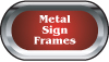Metal Sign Frames